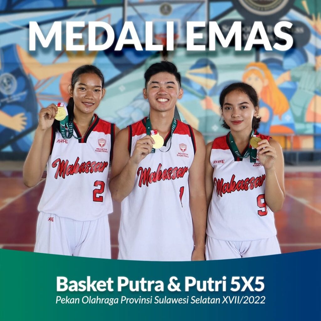 Medali Emas Basket Putra & Putri 5x5 ajang Pekan Olahraga Provinsi Sulawesi Selatan XVII/2022